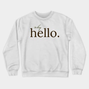 Why hello V2 Crewneck Sweatshirt